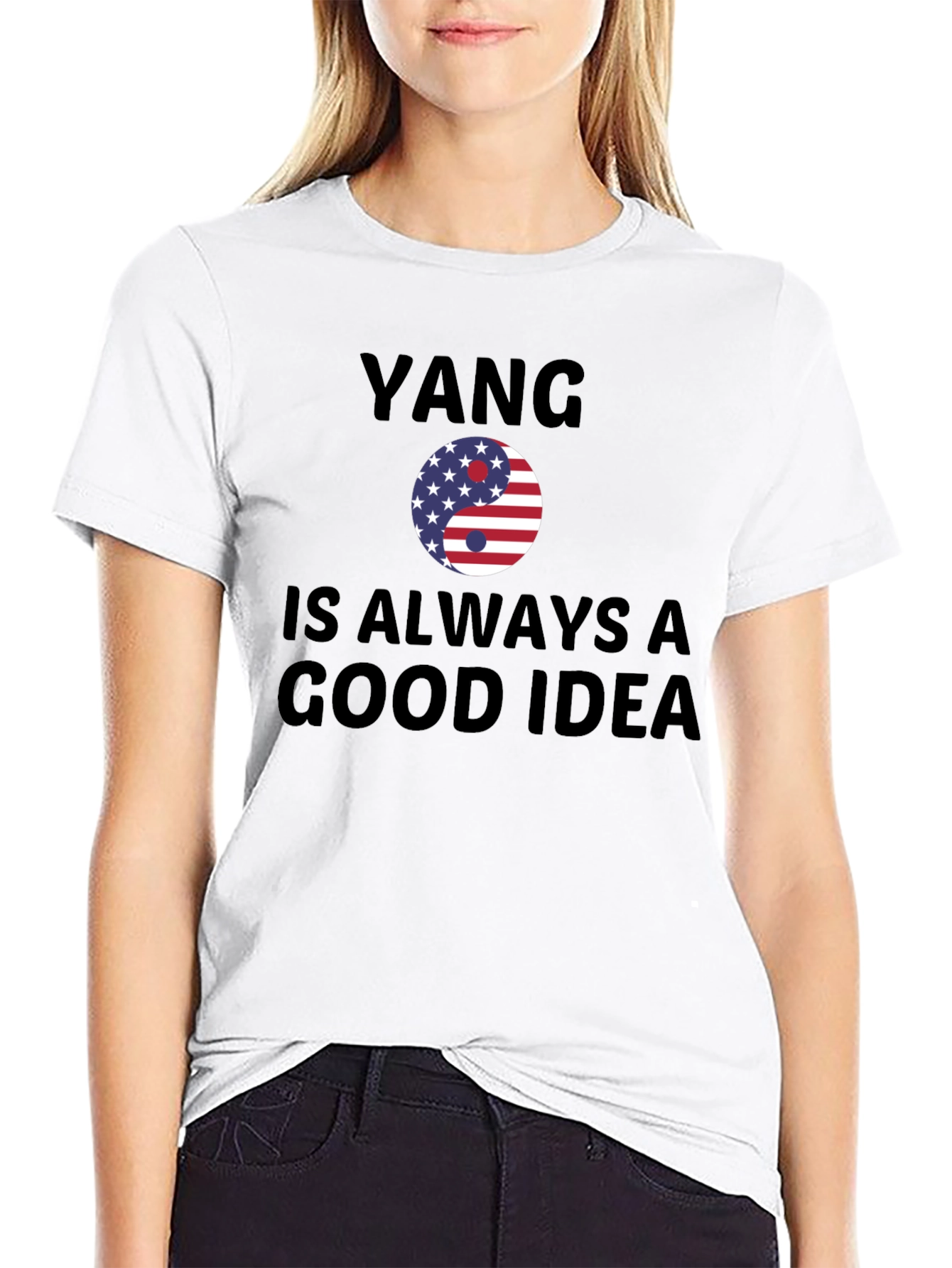 Yang is Always A Good Idea T-Shirt