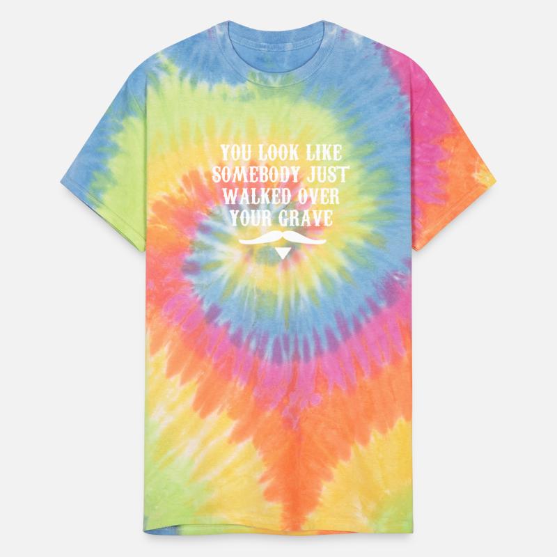 You Look Like Somebody Just Walked Over Your Grave