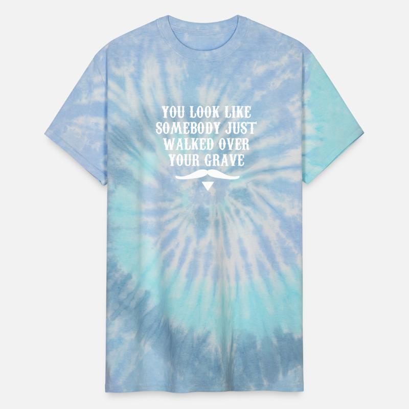 You Look Like Somebody Just Walked Over Your Grave