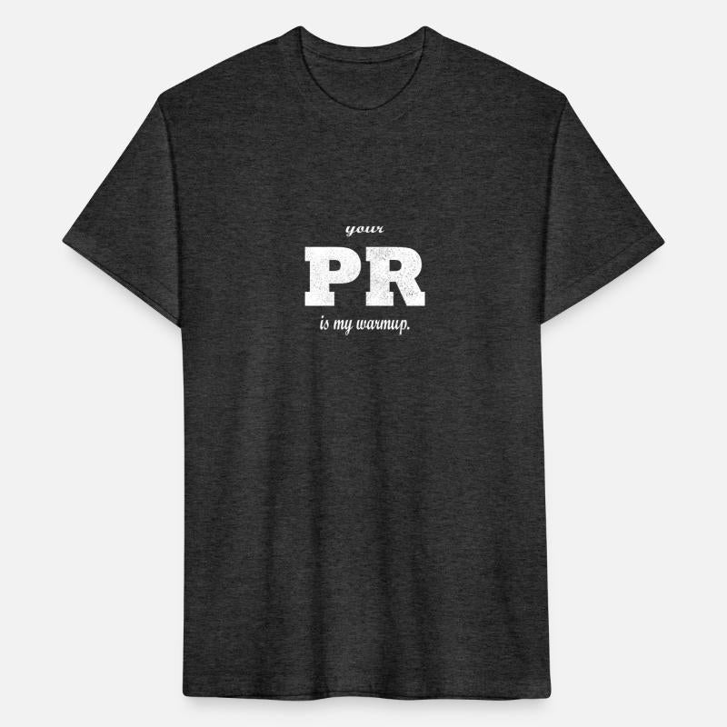 Your PR is my warmup.