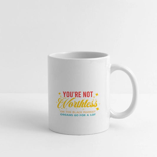 You're Not Worthless Organs Go For A Lot On