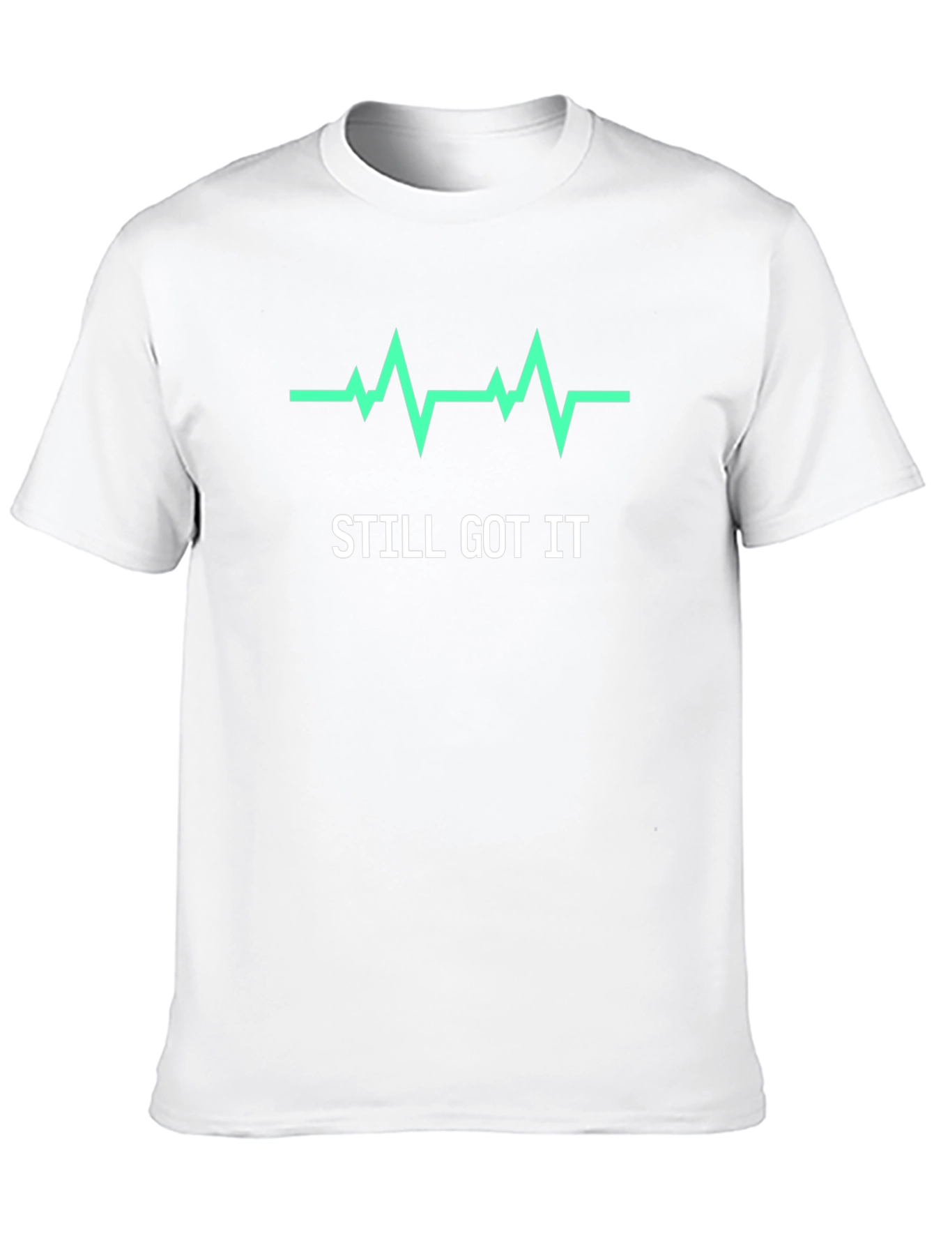 Still Got It T-Shirt - Heartbeat Graphic