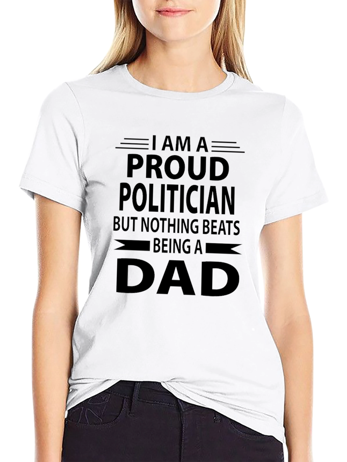 Proud Politician Dad T-Shirt