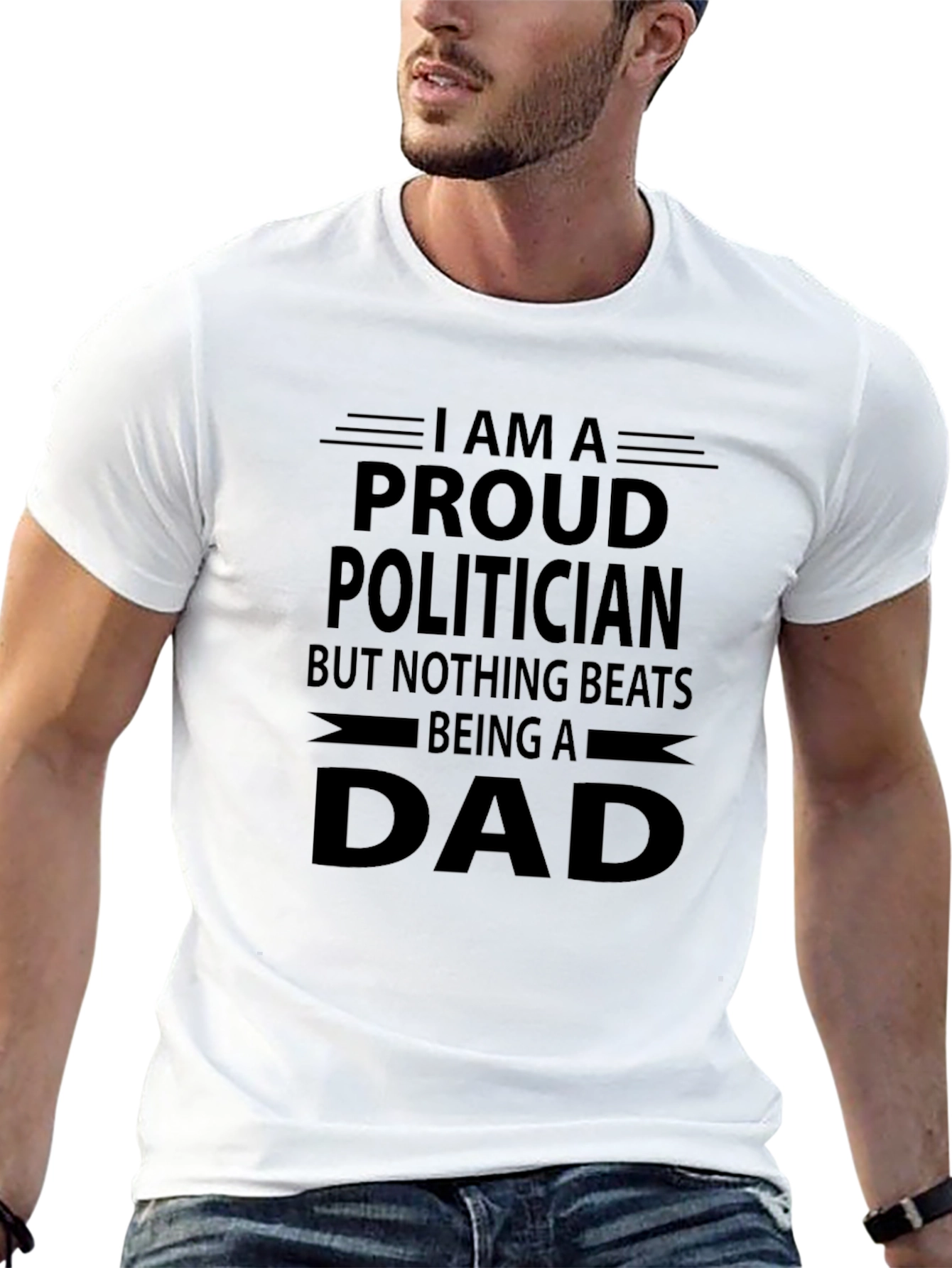 Proud Politician Dad T-Shirt